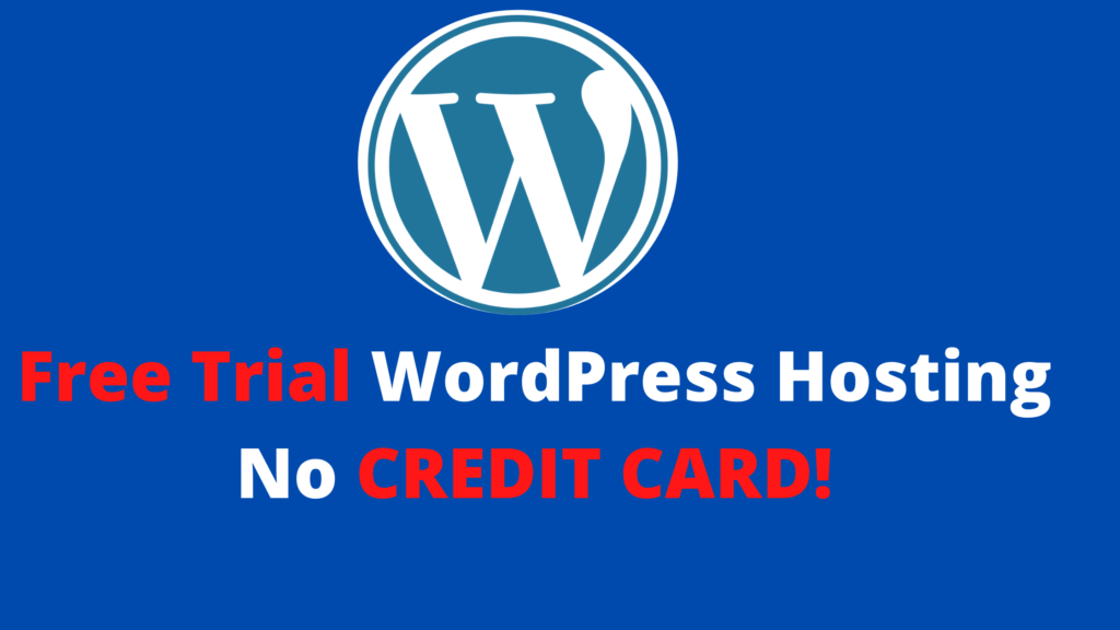 wordpress hosting free trial no credit card