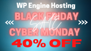 WP_ENGINE_black_friday_and_cyber_monday_web_hosting_deals and coupon codes
